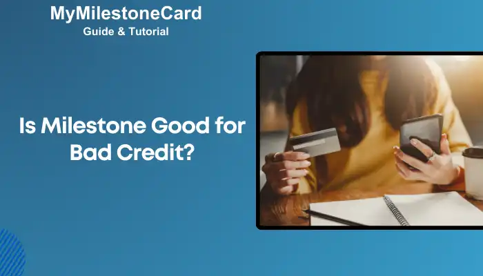 Is Milestone Good For Bad Credit