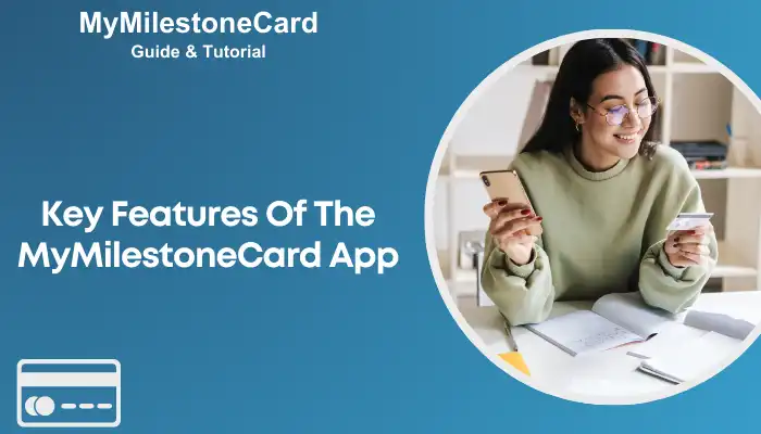 Key Features Of The MyMilestoneCard App Key Features Of The MyMilestoneCard App