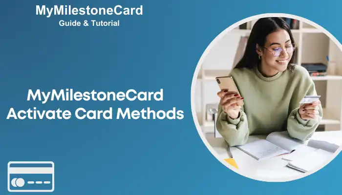 MyMilestoneCard Activate Card Methods MyMilestoneCard Activate Card Methods