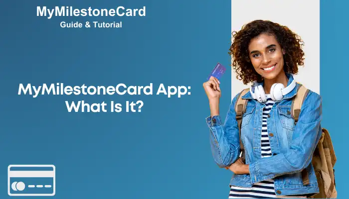 MyMilestoneCard App What Is It MyMilestoneCard App What Is It