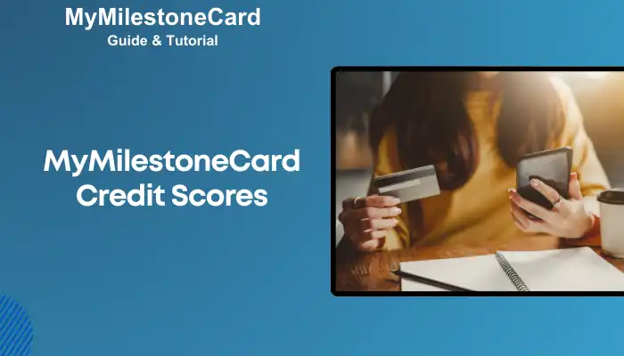 MyMilestoneCard Credit Scores MyMilestoneCard Credit Scores
