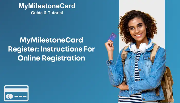 MyMilestoneCard Register Instructions For Online Registration MyMilestoneCard Register Instructions For Online Registration